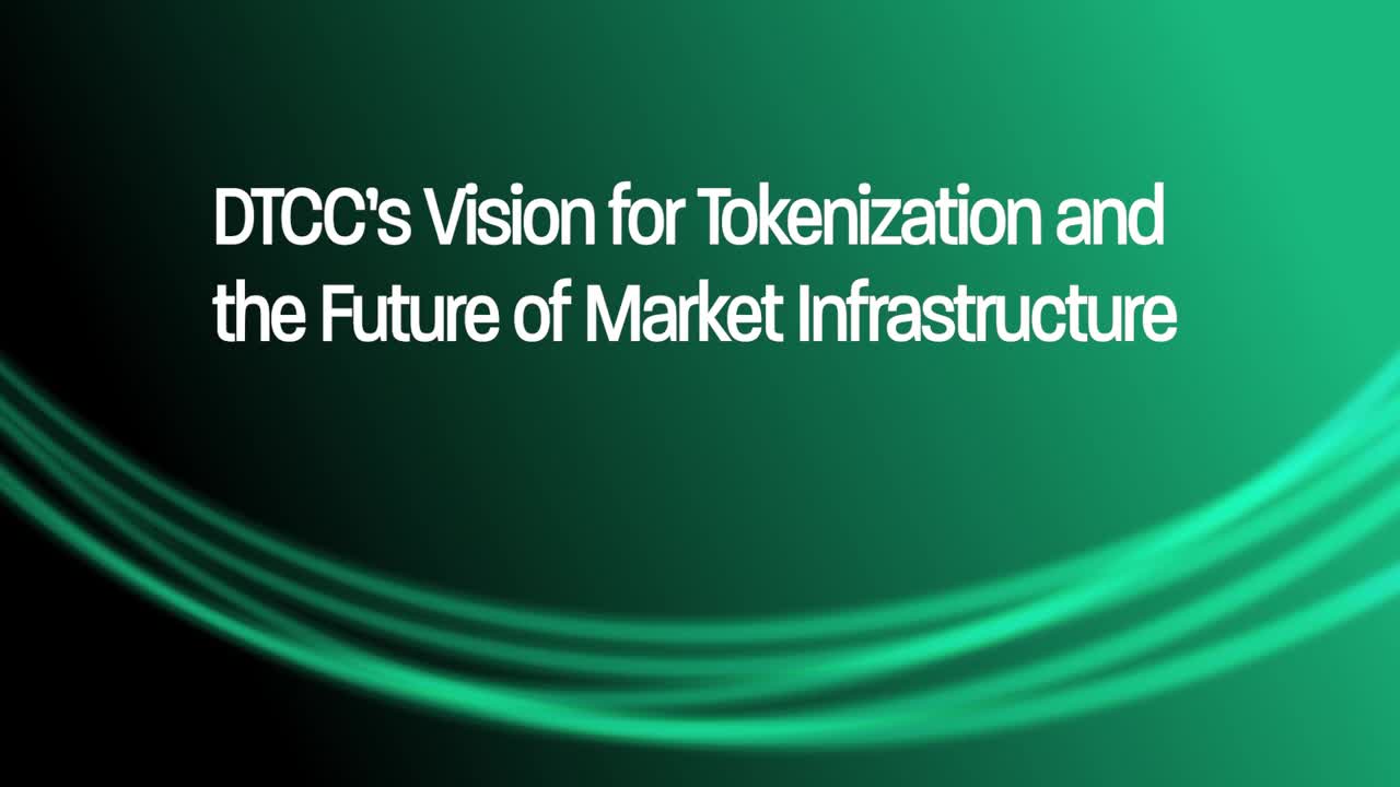 DTCC’s Vision for Tokenization and the Future of Market Infrastructure