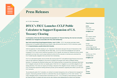 DTCC’s FICC Launches CCLF Public Calculator to Support Expansion of U.S. Treasury Clearing