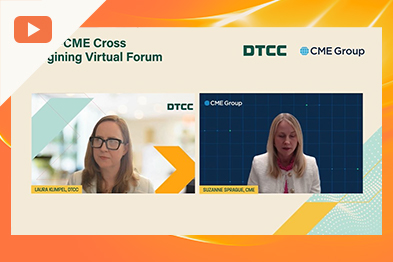 DTCC-CME Cross Margining Virtual Forum