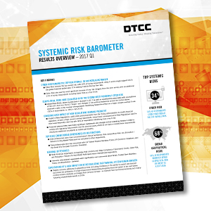 DTCC’s Leibrock Discusses Q1 2017 Systemic Risk Barometer Survey Results
