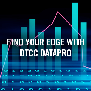 DTCC DataPro™: Realigning our Data Products Under a New Brand Name