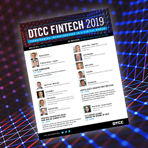 DTCC Fintech 2019: Transforming Infrastructure in a Digital World