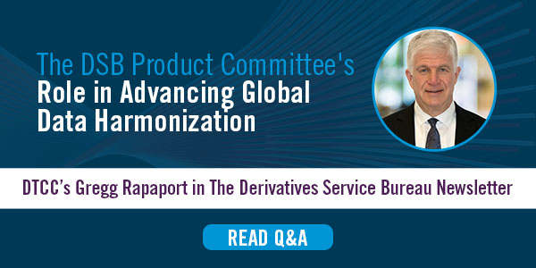 The DSB Product Committee's Role in Advancing Global Data Harmonization