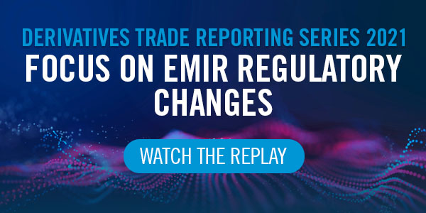 Focus on EMIR Regulatory Changes