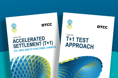 DTCC Issues Two New T+1 Technical Documents