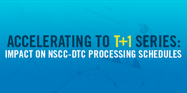 Accelerating to T+1 Series