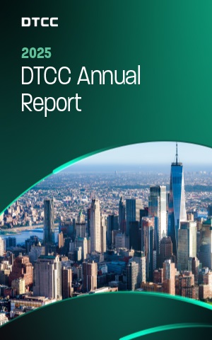 View DTCC's 2025 Annual Report