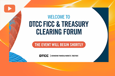 DTCC FICC Forum: An Overview Of DTCC & FICC