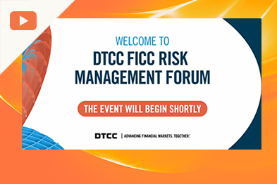 DTCC FICC Risk Management Forum