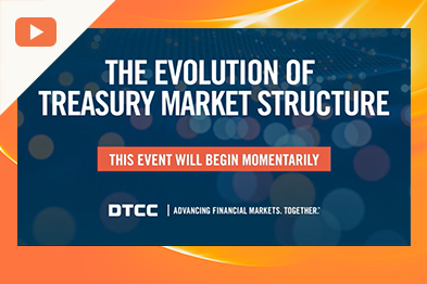 The FICC Forum: The Evolution of Treasury Market Structur
