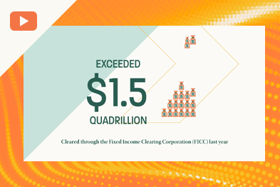 FICC U.S. Treasury Clearing Series: About FICC
