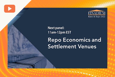 The Finadium Repo Economics & Settlement Venues Panel